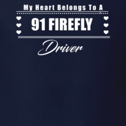 My Heart Belongs To A 1991 Firefly Driver Dark Color T Shirt