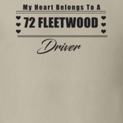 My Heart Belongs To A 1972 Fleetwood Driver Light Color T Shirt