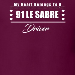 My Heart Belongs To A 1991 Le Sabre Driver Dark Color T Shirt