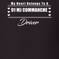 My Heart Belongs To A 1991 Mj Commanche Driver Dark Color T Shirt
