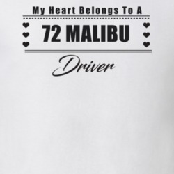My Heart Belongs To A 1972 Malibu Driver Light Color T Shirt