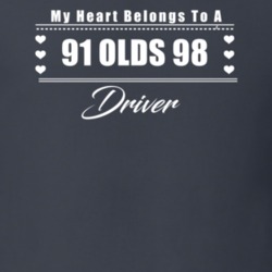 My Heart Belongs To A 1991 Olds 98 Driver Dark Color T Shirt