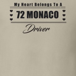 My Heart Belongs To A 1972 Monaco Driver Light Color T Shirt