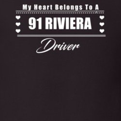 My Heart Belongs To A 1991 Riviera Driver Dark Color T Shirt
