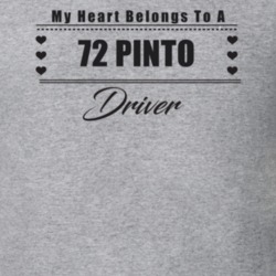 My Heart Belongs To A 1972 Pinto Driver Light Color T Shirt