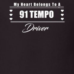 My Heart Belongs To A 1991 Tempo Driver Dark Color T Shirt