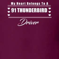 My Heart Belongs To A 1991 Thunderbird Driver Dark Color T Shirt