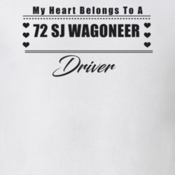 My Heart Belongs To A 1972 Sj Wagoneer Driver Light Color T Shirt