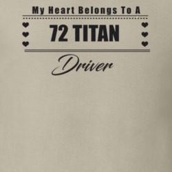 My Heart Belongs To A 1972 Titan Driver Light Color T Shirt