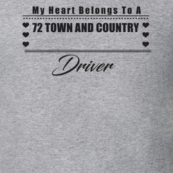 My Heart Belongs To A 1972 Town And Country Driver Light Color T Shirt