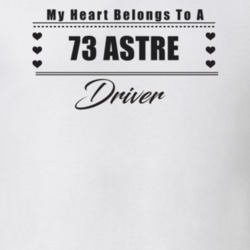 My Heart Belongs To A 1973 Astre Driver Light Color T Shirt