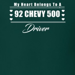 My Heart Belongs To A 1992 Chevy 500 Driver Dark Color T Shirt