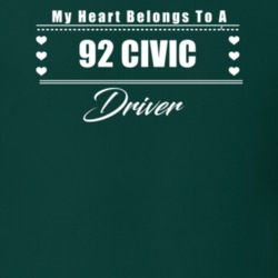 My Heart Belongs To A 1992 Civic Driver Dark Color T Shirt