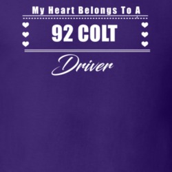 My Heart Belongs To A 1992 Colt Driver Dark Color T Shirt