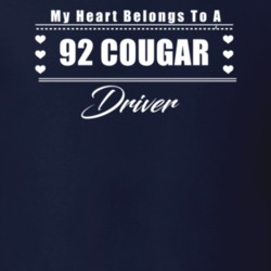 My Heart Belongs To A 1992 Cougar Driver Dark Color T Shirt