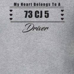 My Heart Belongs To A 1973 Cj 5 Driver Light Color T Shirt