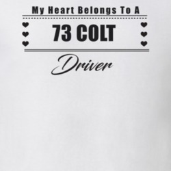 My Heart Belongs To A 1973 Colt Driver Light Color T Shirt