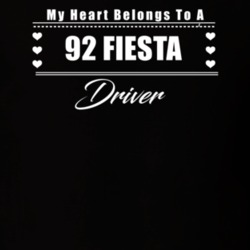 My Heart Belongs To A 1992 Fiesta Driver Dark Color T Shirt