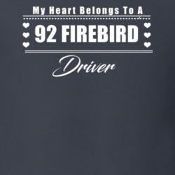 My Heart Belongs To A 1992 Firebird Driver Dark Color T Shirt