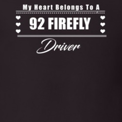 My Heart Belongs To A 1992 Firefly Driver Dark Color T Shirt