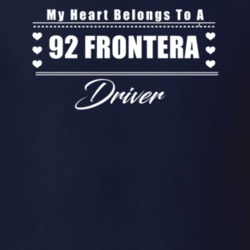 My Heart Belongs To A 1992 Frontera Driver Dark Color T Shirt