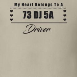 My Heart Belongs To A 1973 Dj 5A Driver Light Color T Shirt