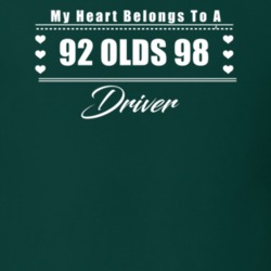 My Heart Belongs To A 1992 Olds 98 Driver Dark Color T Shirt