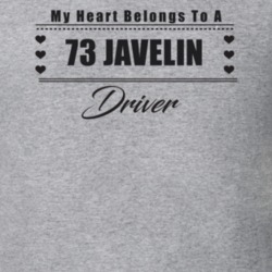 My Heart Belongs To A 1973 Javelin Driver Light Color T Shirt