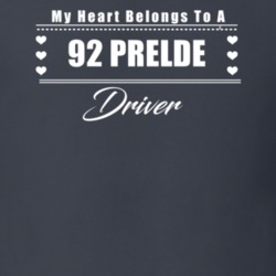 My Heart Belongs To A 1992 Prelde Driver Dark Color T Shirt
