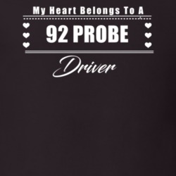 My Heart Belongs To A 1992 Probe Driver Dark Color T Shirt