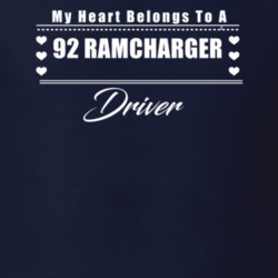 My Heart Belongs To A 1992 Ramcharger Driver Dark Color T Shirt