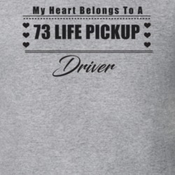 My Heart Belongs To A 1973 Life Pickup Driver Light Color T Shirt