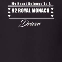 My Heart Belongs To A 1992 Royal Monaco Driver Dark Color T Shirt