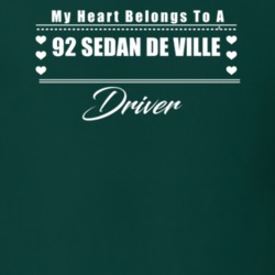 My Heart Belongs To A 1992 Sedan De Ville Driver Dark Color T Shirt