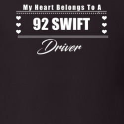My Heart Belongs To A 1992 Swift Driver Dark Color T Shirt