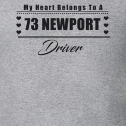 My Heart Belongs To A 1973 Newport Driver Light Color T Shirt