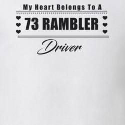 My Heart Belongs To A 1973 Rambler Driver Light Color T Shirt