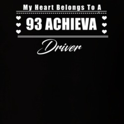 My Heart Belongs To A 1993 Achieva Driver Dark Color T Shirt
