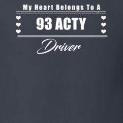 My Heart Belongs To A 1993 Acty Driver Dark Color T Shirt