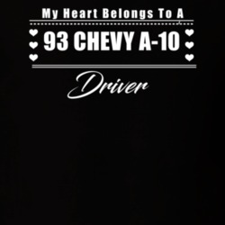 My Heart Belongs To A 1993 Chevy A-10 Driver Dark Color T Shirt