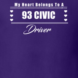 My Heart Belongs To A 1993 Civic Driver Dark Color T Shirt
