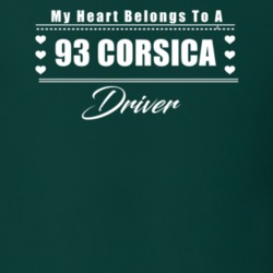 My Heart Belongs To A 1993 Corsica Driver Dark Color T Shirt