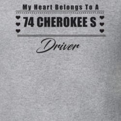 My Heart Belongs To A 1974 Cherokee S Driver Light Color T Shirt