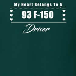 My Heart Belongs To A 1993 F-150 Driver Dark Color T Shirt