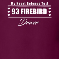My Heart Belongs To A 1993 Firebird Driver Dark Color T Shirt