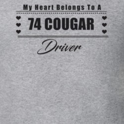 My Heart Belongs To A 1974 Cougar Driver Light Color T Shirt