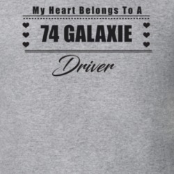My Heart Belongs To A 1974 Galaxie Driver Light Color T Shirt