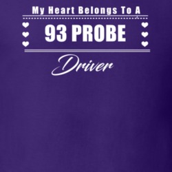 My Heart Belongs To A 1993 Probe Driver Dark Color T Shirt