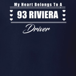 My Heart Belongs To A 1993 Riviera Driver Dark Color T Shirt