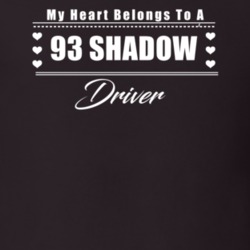 My Heart Belongs To A 1993 Shadow Driver Dark Color T Shirt